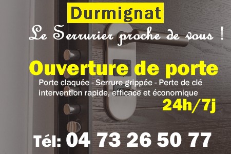 Ouverture de porte Durmignat - Porte claquée Durmignat - Porte fermée Durmignat - serrure bloquée Durmignat - serrure grippée Durmignat