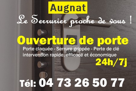 Ouverture de porte Augnat - Porte claquée Augnat - Porte fermée Augnat - serrure bloquée Augnat - serrure grippée Augnat