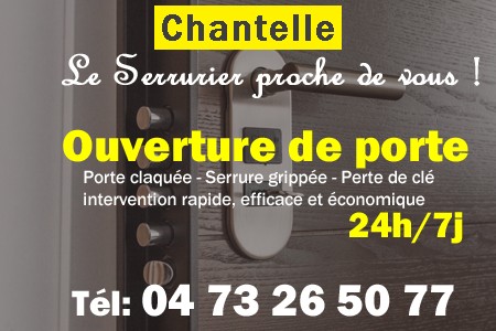 Ouverture de porte Chantelle - Porte claquée Chantelle - Porte fermée Chantelle - serrure bloquée Chantelle - serrure grippée Chantelle