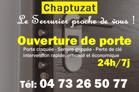 Ouverture de porte Chaptuzat - Porte claquée Chaptuzat - Porte fermée Chaptuzat - serrure bloquée Chaptuzat - serrure grippée Chaptuzat