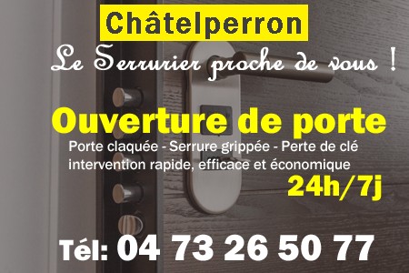 Ouverture de porte Châtelperron - Porte claquée Châtelperron - Porte fermée Châtelperron - serrure bloquée Châtelperron - serrure grippée Châtelperron