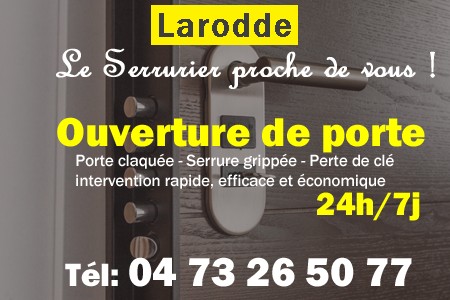 Ouverture de porte Larodde - Porte claquée Larodde - Porte fermée Larodde - serrure bloquée Larodde - serrure grippée Larodde