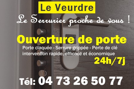 Ouverture de porte Le Veurdre - Porte claquée Le Veurdre - Porte fermée Le Veurdre - serrure bloquée Le Veurdre - serrure grippée Le Veurdre