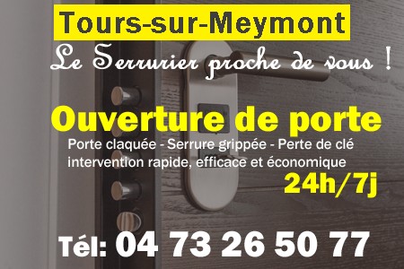 Ouverture de porte Tours-sur-Meymont - Porte claquée Tours-sur-Meymont - Porte fermée Tours-sur-Meymont - serrure bloquée Tours-sur-Meymont - serrure grippée Tours-sur-Meymont