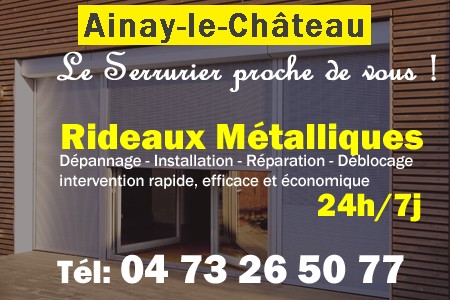 rideau metallique Ainay-le-Château - rideaux metalliques Ainay-le-Château - rideaux Ainay-le-Château - entretien, Pose en neuf, pose en rénovation, motorisation, dépannage, déblocage, remplacement, réparation, automatisation de rideaux métalliques à Ainay-le-Château